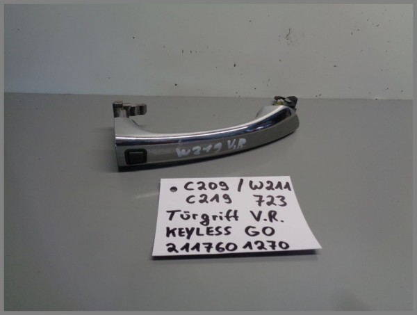 Mercedes Benz W219 W209 W211 Türgriff Vorne Rechts Keyless GO 2117601270 723 Cubanitsilber