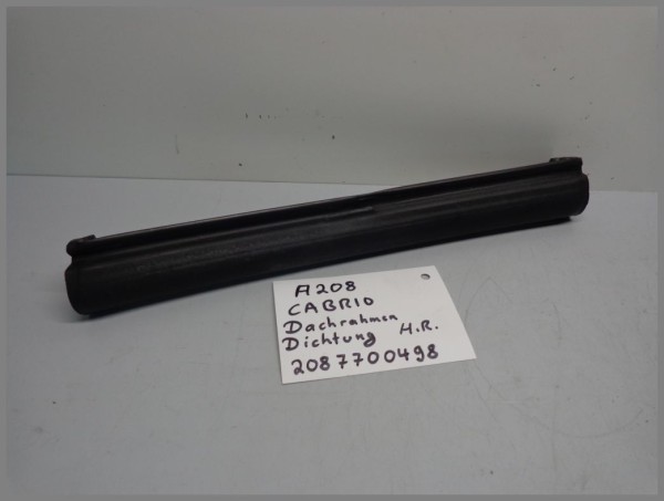 Mercedes Benz W208 CLK Cabrio roof frame seal rear right 2087700498