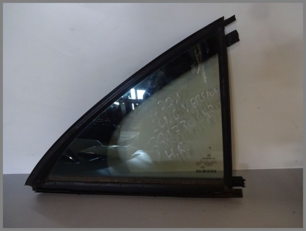 Mercedes Benz MB W221 Seitenscheibe Dreiecksscheibe Hinten Rechts 2217300820