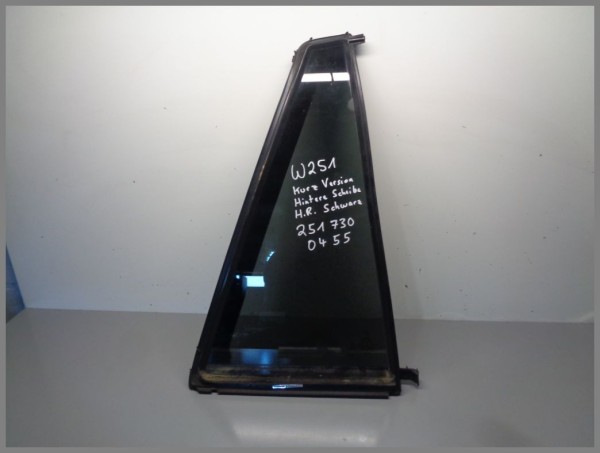 Mercedes Benz W251 rear right window 2517300455 black tinted
